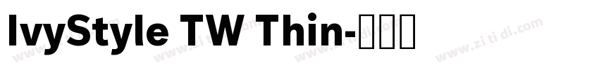 IvyStyle TW Thin字体转换